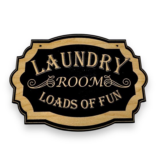Sign - BLACK - Laundry Room Loads of Fun 10x7 Sign - BLACK - Laundry Room Loads of Fun 10x7